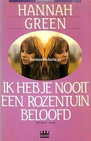 Hannah Green Ik heb je nooit een rozentuin beloofd, Ophalen of Verzenden, Zo goed als nieuw