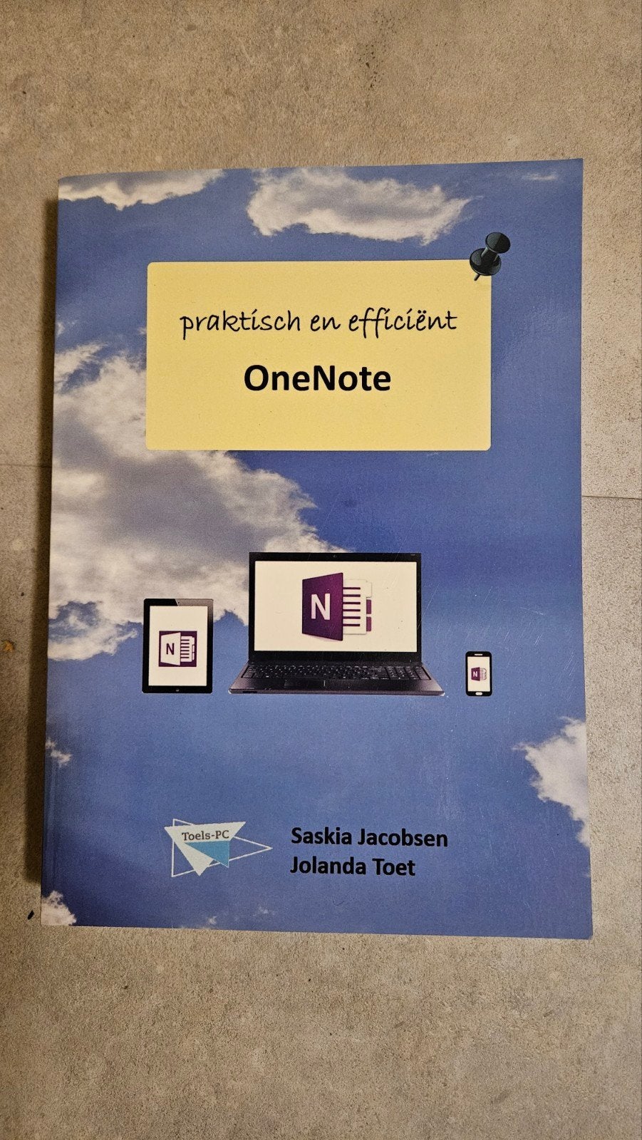 Praktisch en efficiënt OneNote - Jacobsen, Jolanda Toe, Boeken, Ophalen of Verzenden, Zo goed als nieuw, Software, Saskia Jacobsen, Jolanda Toet