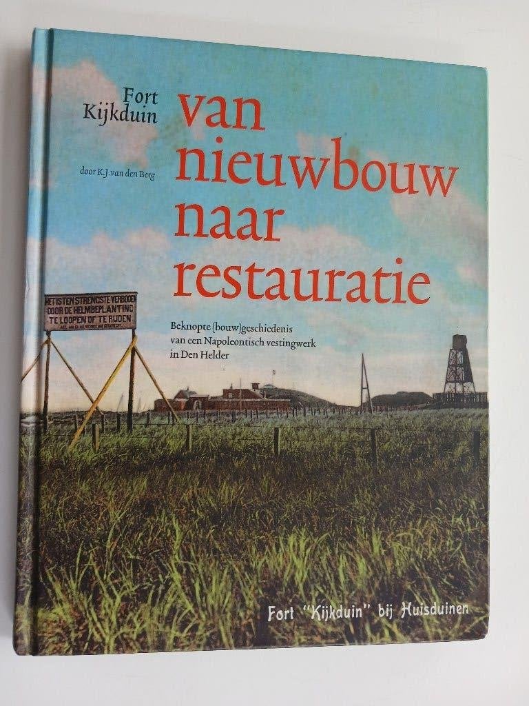 Fort Kijkduin, van nieuwbouw tot restauratie, Verzenden, Gelezen