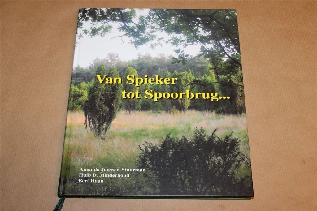 Van Spieker tot Spoorbrug — Streekgeschiedenis Coevorden, Boeken, Ophalen of Verzenden, Zo goed als nieuw
