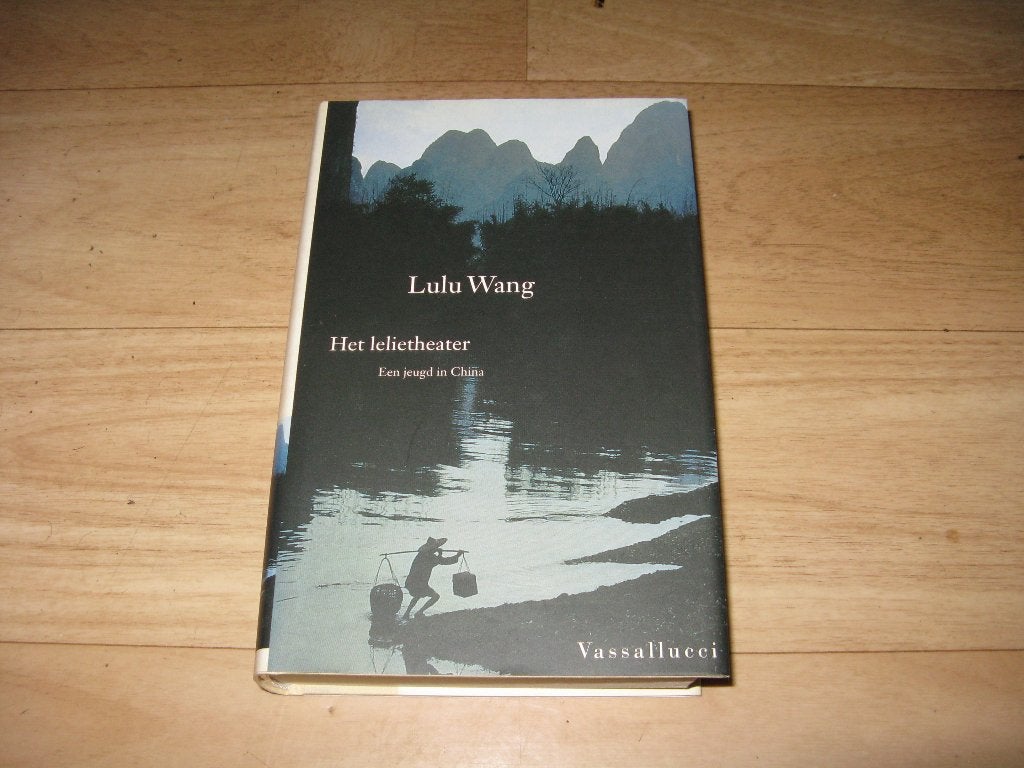 Lulu Wang - Het lelietheater (3753), Ophalen of Verzenden, Gelezen