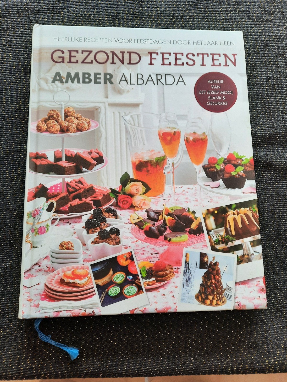 Gezond Feesten - Amber Albarda - Hardcover kookboek, Boeken, Amber Albarda, Gezond koken, Voorgerechten en Soepen, Nieuw