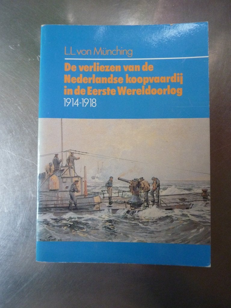 De Nederlandse koopvaardij in de Eerste Wereldoorlog, Gelezen, Ophalen of Verzenden, Voor 1940, Overige onderwerpen