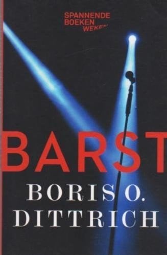 CPNB 2018 # Boris O. Dittrich # Barst (spannendste boek), Boeken, Ophalen of Verzenden, Zo goed als nieuw, Boris O. Dittrich