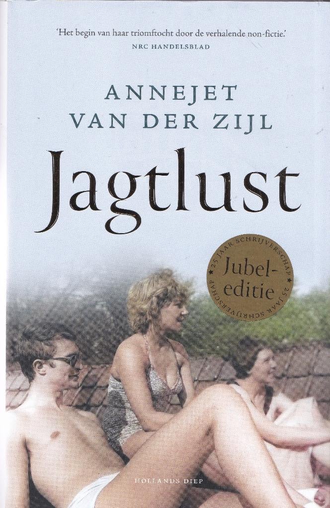 Annejet van der Zijl – Jagtlust - 2023, Boeken, Verzenden, Zo goed als nieuw, Annejet van der Zijl