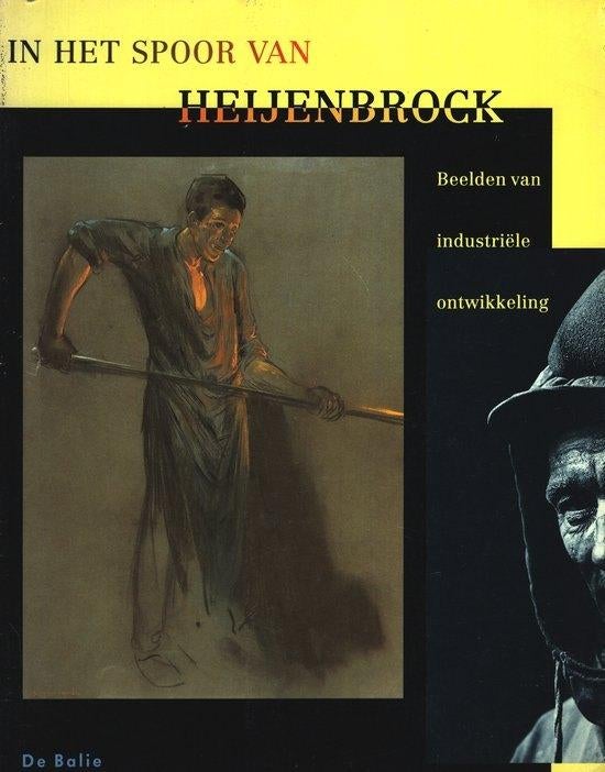 In het spoor van Heijenbrock (De Balie), Boeken, Gelezen, Diverse auteurs, Ophalen of Verzenden, Schilder- en Tekenkunst