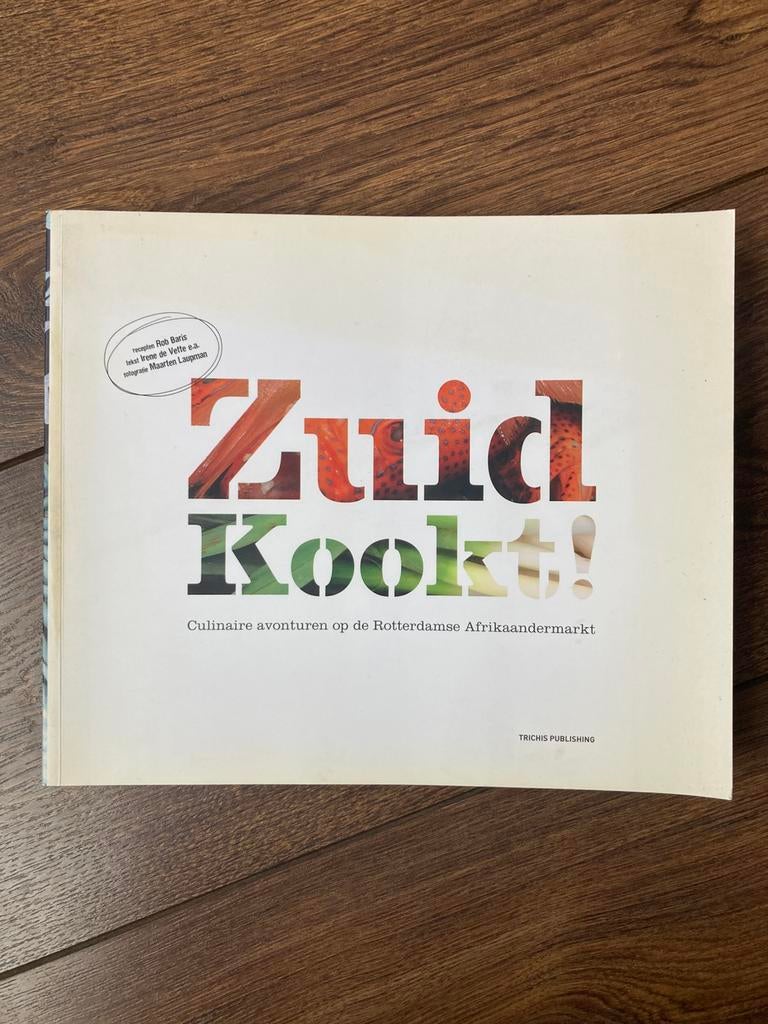 Zuid kookt! Recepten, verhalen en foto’s van Rotterdam Zuid, Hoofdgerechten, Nederland en België, Ophalen, Gelezen