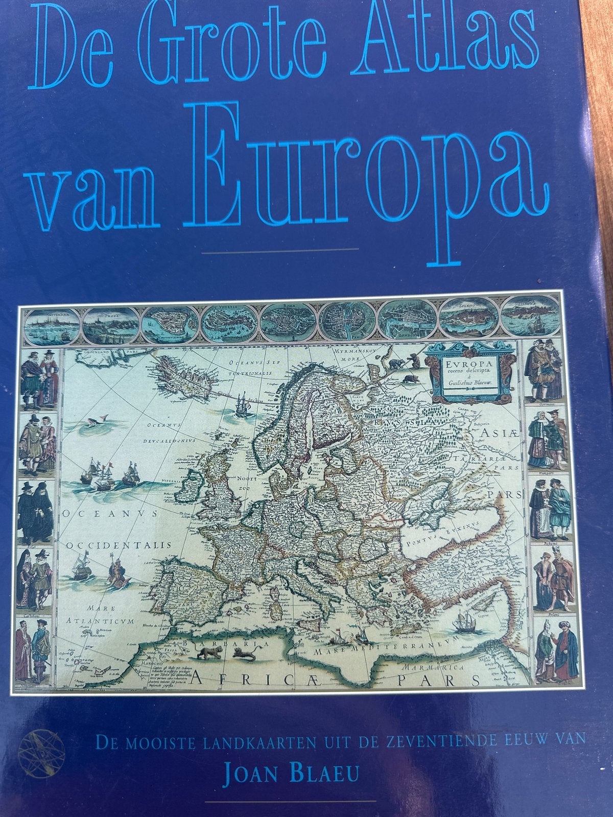 De Grote Atlas van Europa - Joan Blaeu, Boeken, Overige atlassen, Voor 1800, Zo goed als nieuw, Europa Overig