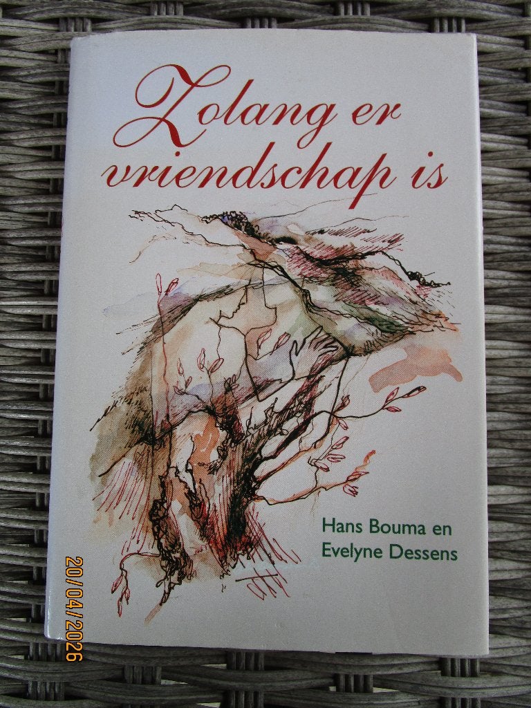 Zolang er vriendschap is - Hans Bouma en Evelyne Dessens, Hans Bouma en Evelyne Dessens, Ophalen of Verzenden, Meerdere auteurs