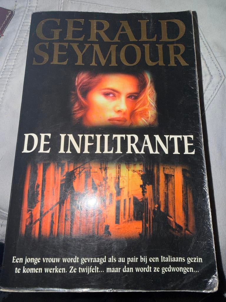 De Infiltrante - Gerald Seymour, Boeken, Ophalen of Verzenden, Gelezen, Europa overig