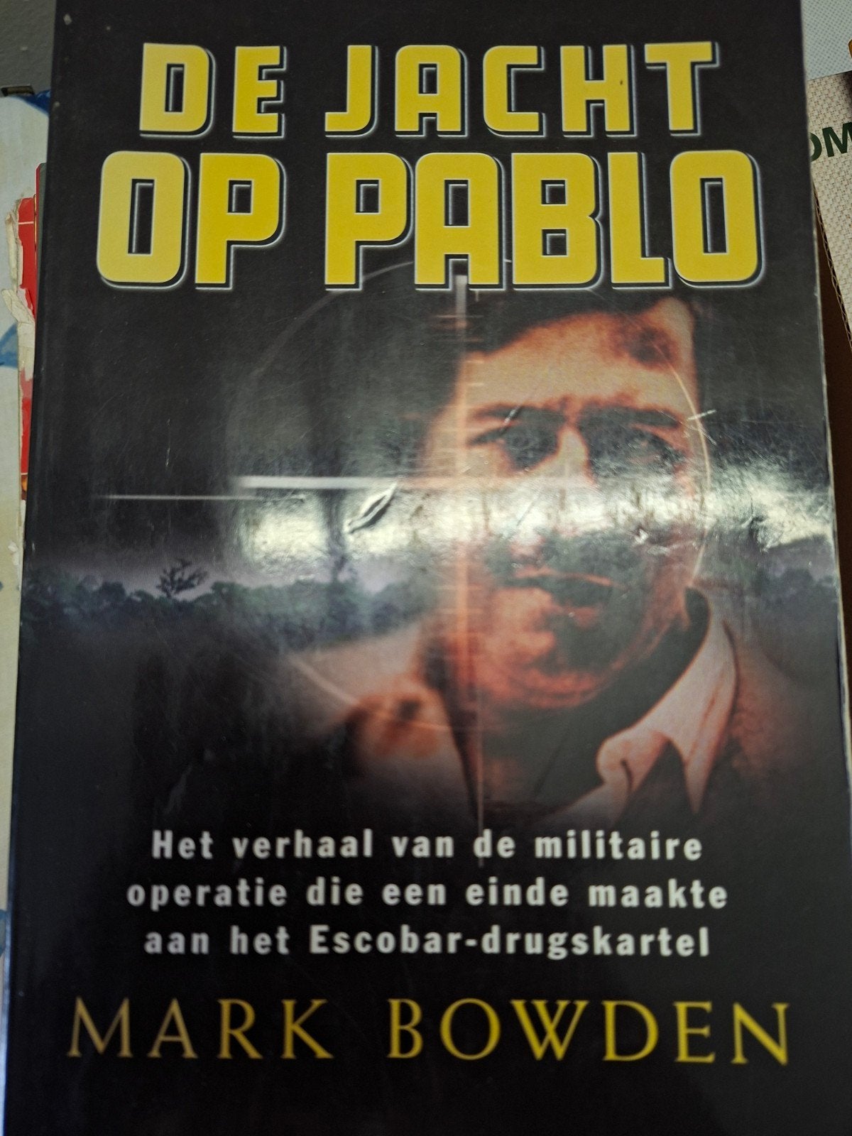 De Jacht op Pablo - Het verhaal van het Escobar-drugskartel, Boeken, Ophalen of Verzenden, Gelezen, Mark Bowden