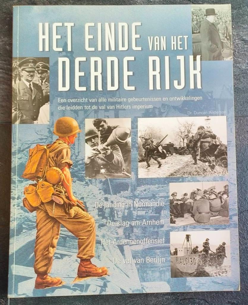 Het Einde van het Derde Rijk, Boeken, Tweede Wereldoorlog, Duncan Anderson, Ophalen of Verzenden, Zo goed als nieuw