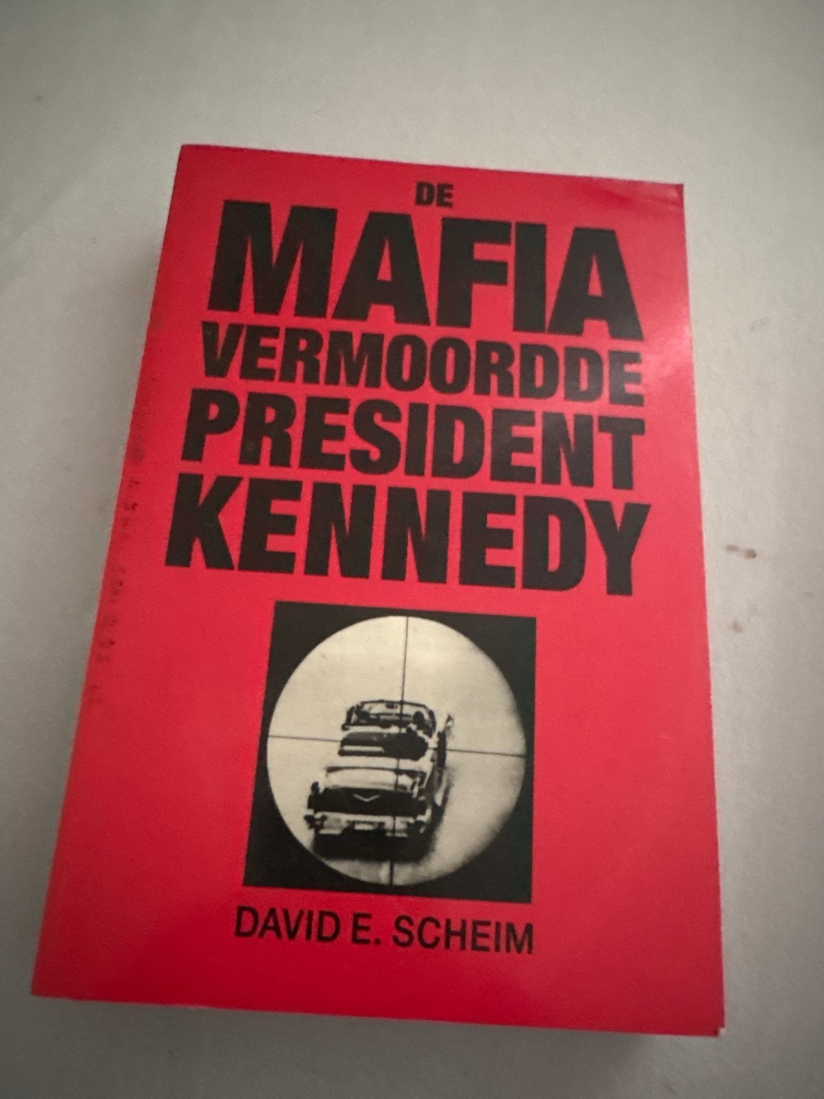 De Mafia Vermoordde President Kennedy - David E. Scheim, Ophalen of Verzenden, Gelezen, Amerika