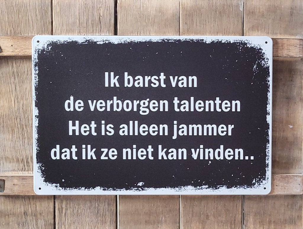 Barst van verborgen talenten reclamebord van metaal wandbord, Info@deconoord.nl, Deco Noord, Nieuw, Ophalen of Verzenden