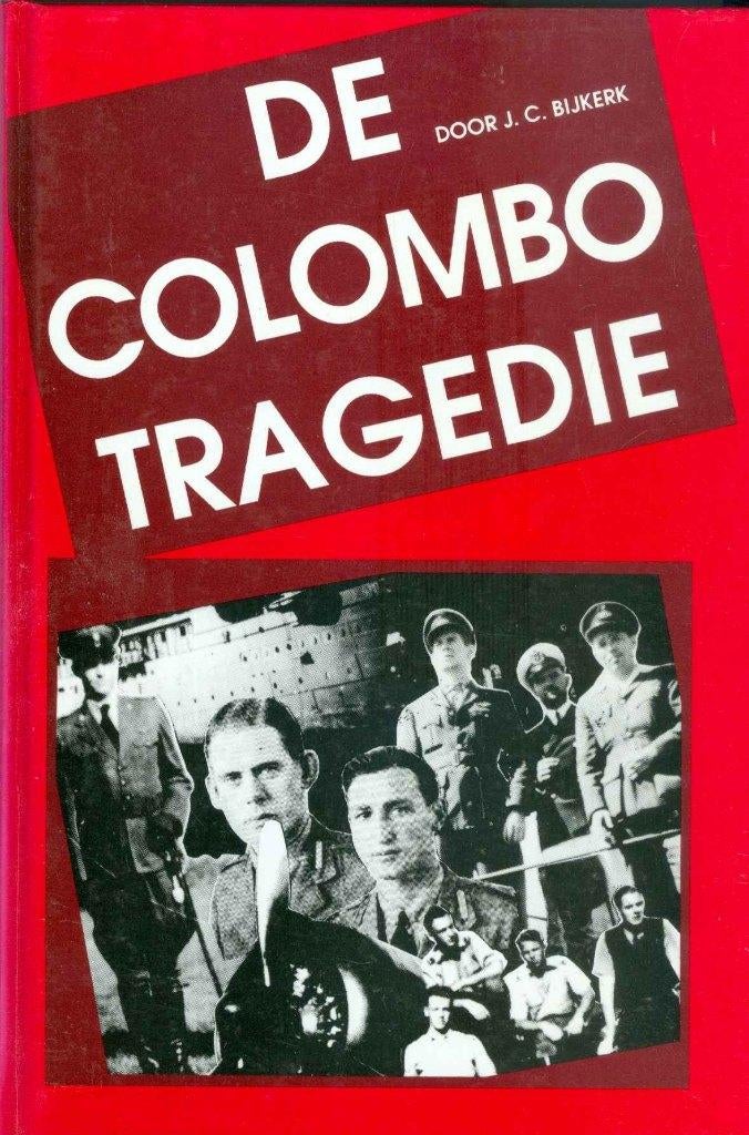 Bijkerk, J.C. - De Colombo-tragedie, Ophalen of Verzenden, Tweede Wereldoorlog, Gelezen, Overige onderwerpen