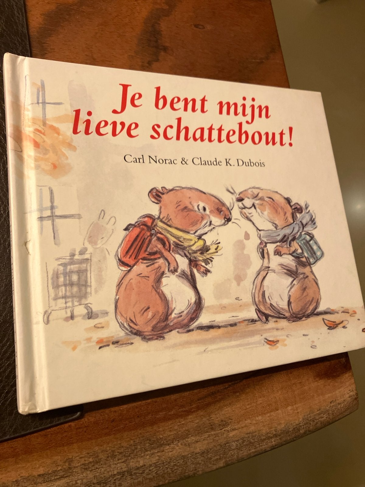 Je bent mijn lieve schattebout! - Carl Norac & Claude K. Dub, Boeken, Gelezen, Fictie algemeen, Jongen of Meisje, Ophalen of Verzenden
