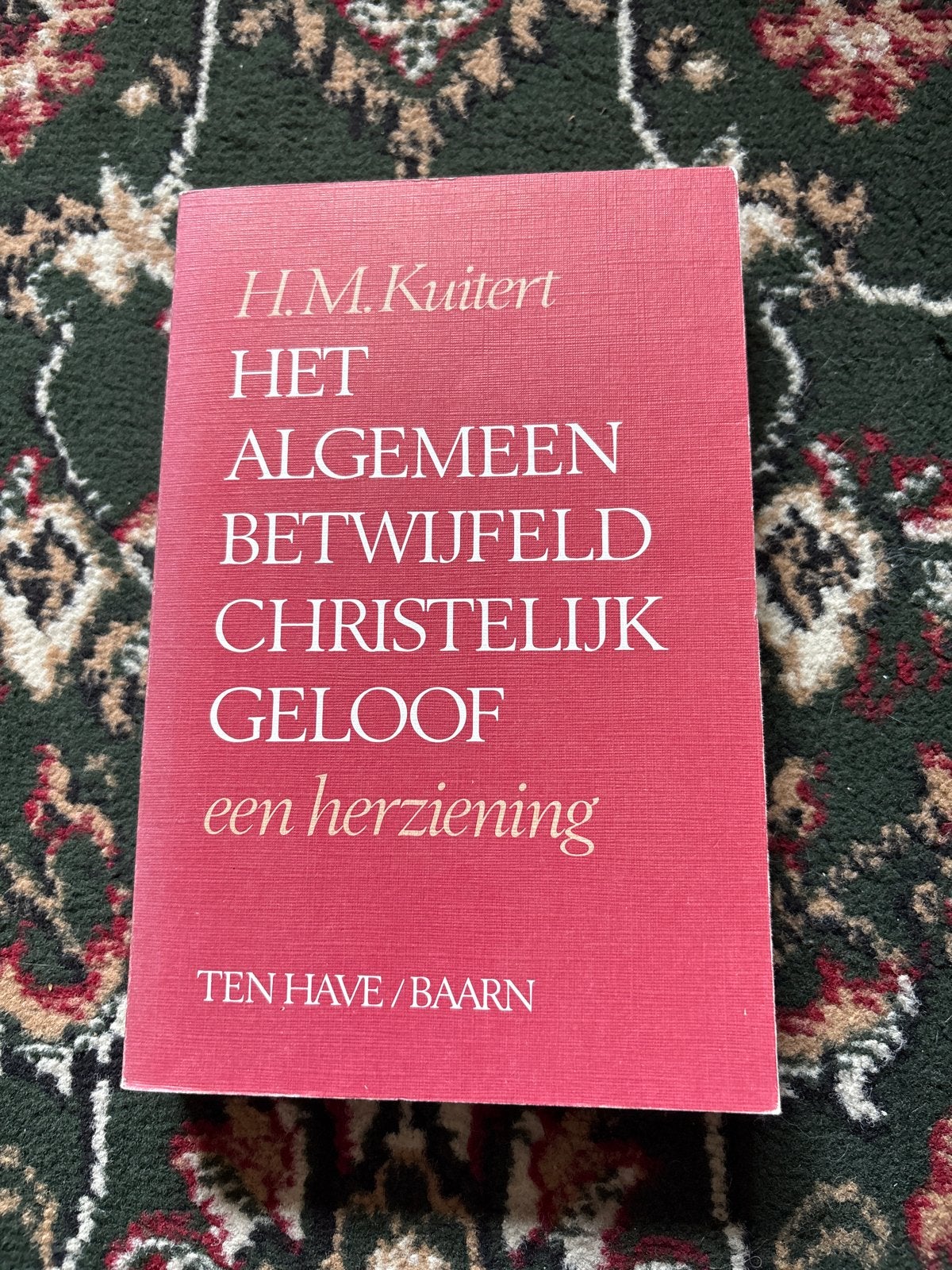 Het Algemeen Betwijfeld Christelijk Geloof - H.M. Kuitert, Ophalen of Verzenden, Gelezen, Christendom | Protestants
