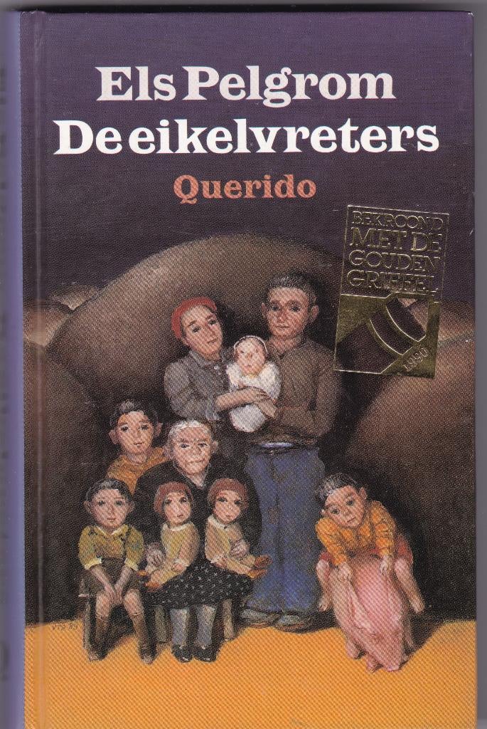 Pelgrom, Els - De eikelvreters (Bekroond met Gouden Griffel), Ophalen of Verzenden, Gelezen, Pelgrom, Els