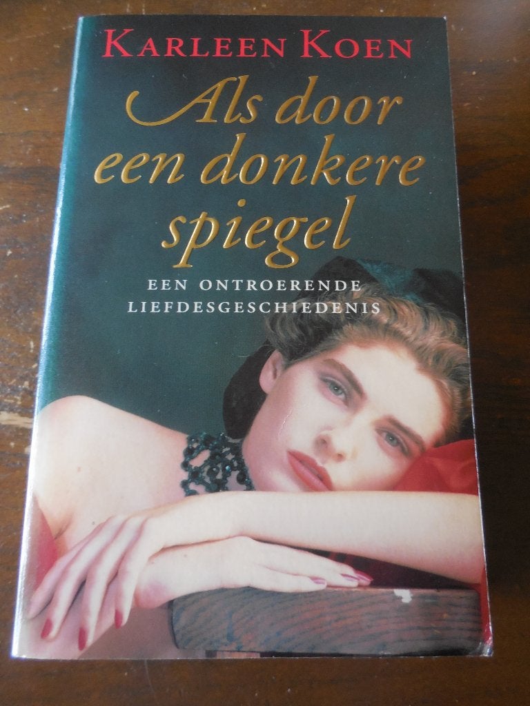 Karleen Koen - Als door een donkere spiegel, Ophalen of Verzenden, Zo goed als nieuw, Karleen Koen