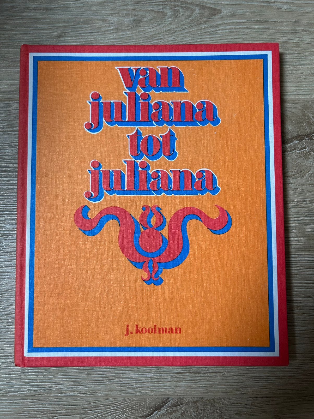 Van Juliana tot Juliana - J. Kooiman, Ophalen of Verzenden, Gebruikt, Tijdschrift of Boek