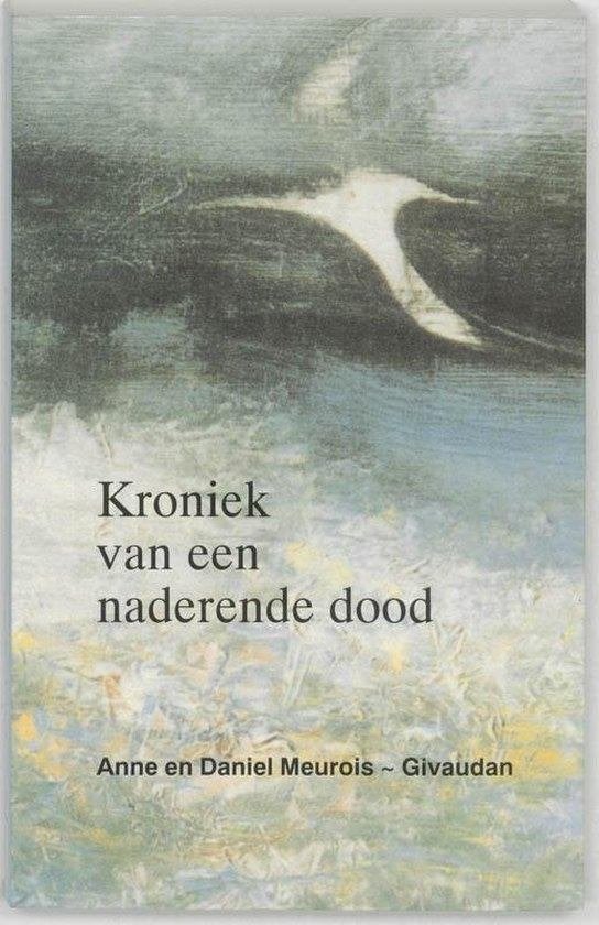 Anne Meurois Kroniek van een naderende dood, Ophalen of Verzenden, Nieuw, Spiritualiteit algemeen, Overige typen