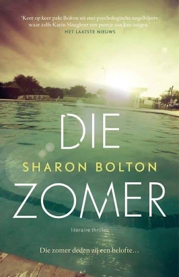 Die Zomer - Sharon Bolton (literaire thriller), Boeken, Thrillers, Ophalen of Verzenden, Gelezen, Europa overig