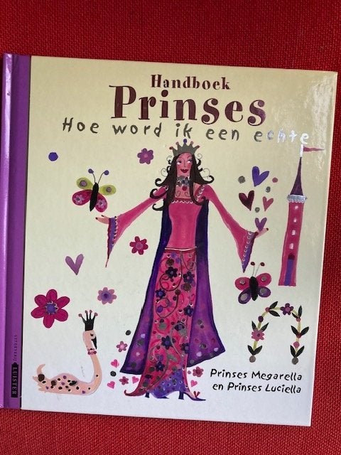 Handboek prinses - Prinses Megarella en prinses Luciella, Prinses Megarella en prinses Luciella, 5 of 6 jaar, Fictie algemeen