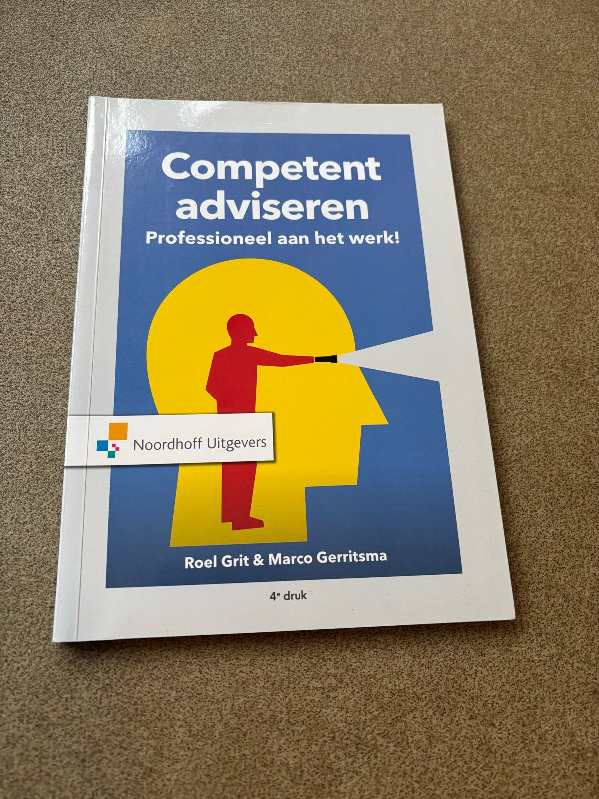 Competent adviseren - Professioneel aan het werk! 4e druk, Boeken, Ophalen of Verzenden, Gamma, Zo goed als nieuw, HBO