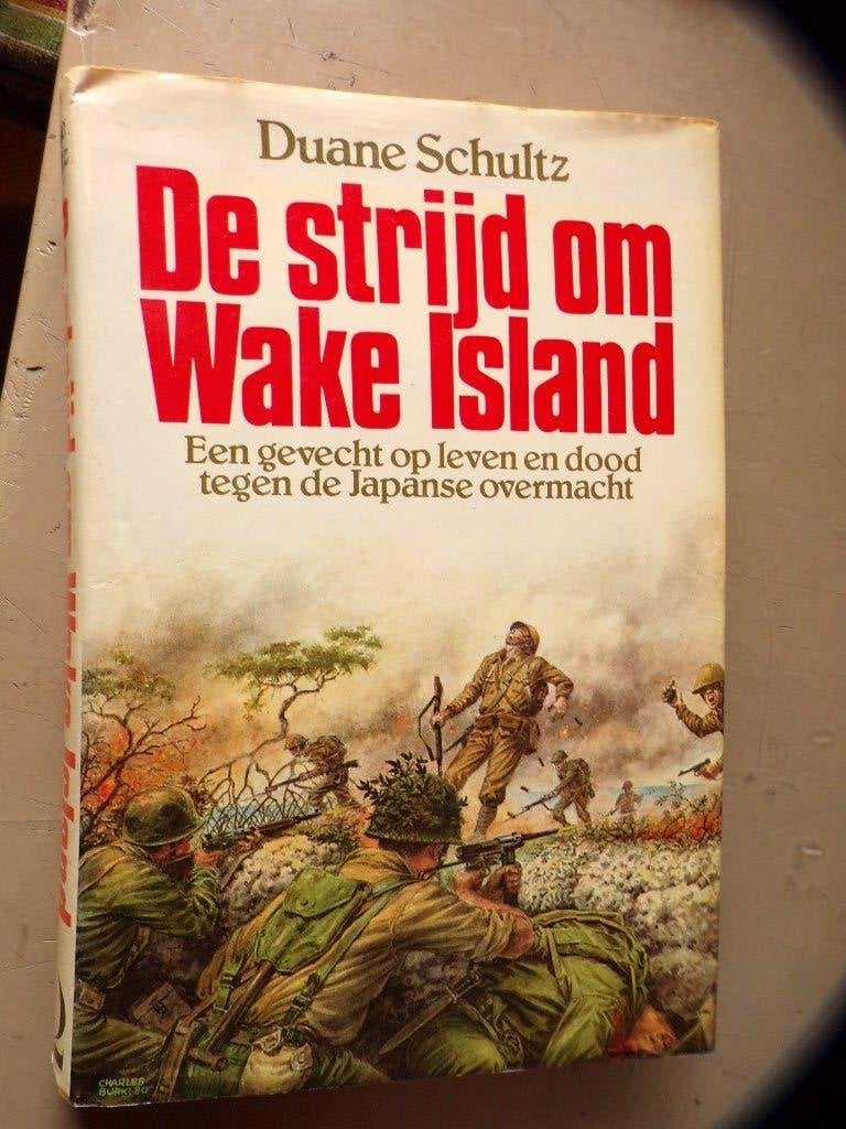 De strijd om Wake Island, Ophalen of Verzenden, Tweede Wereldoorlog, Gelezen, Overige onderwerpen