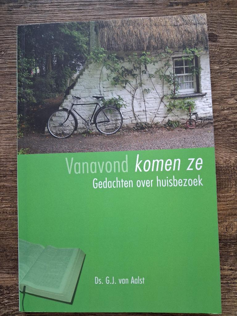 Vanavond komen ze - Ds. G.J. van Aalst, Ophalen of Verzenden, Zo goed als nieuw, Ds. G.J. van Aalst, Christendom | Protestants