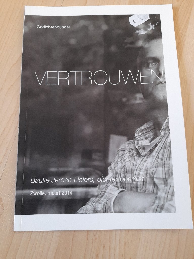 GEDICHTENBUNDEL VERTROUWEN  Bauke Jeroen Liefers, Ophalen of Verzenden, Gelezen