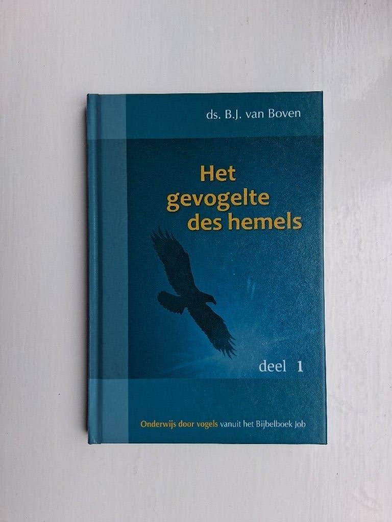 Het gevogelte des hemels (1) - ds. B.J. van Boven, Christendom | Protestants, Ophalen of Verzenden, Zo goed als nieuw, B.J. van Boven