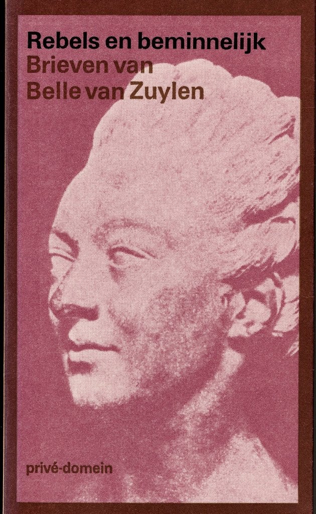 Belle van Zuylen – Rebels en beminnelijk. Brieven., Boeken, Gelezen, Maatschappij en Samenleving, Ophalen of Verzenden, Nederland