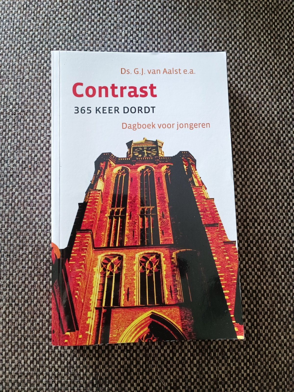 Dagboek Contrast 365 keer Dordt van ds. G.J. van Aalst, Boeken, Ophalen of Verzenden, Zo goed als nieuw, Ds. G.J. van Aalst, Christendom | Protestants