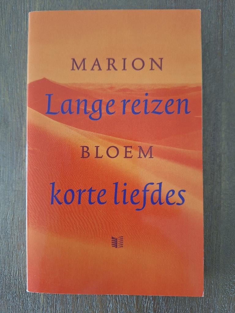 Lange reizen korte liefdes - Marion Bloem, Gelezen, Ophalen of Verzenden, Nederland, Marion Bloem