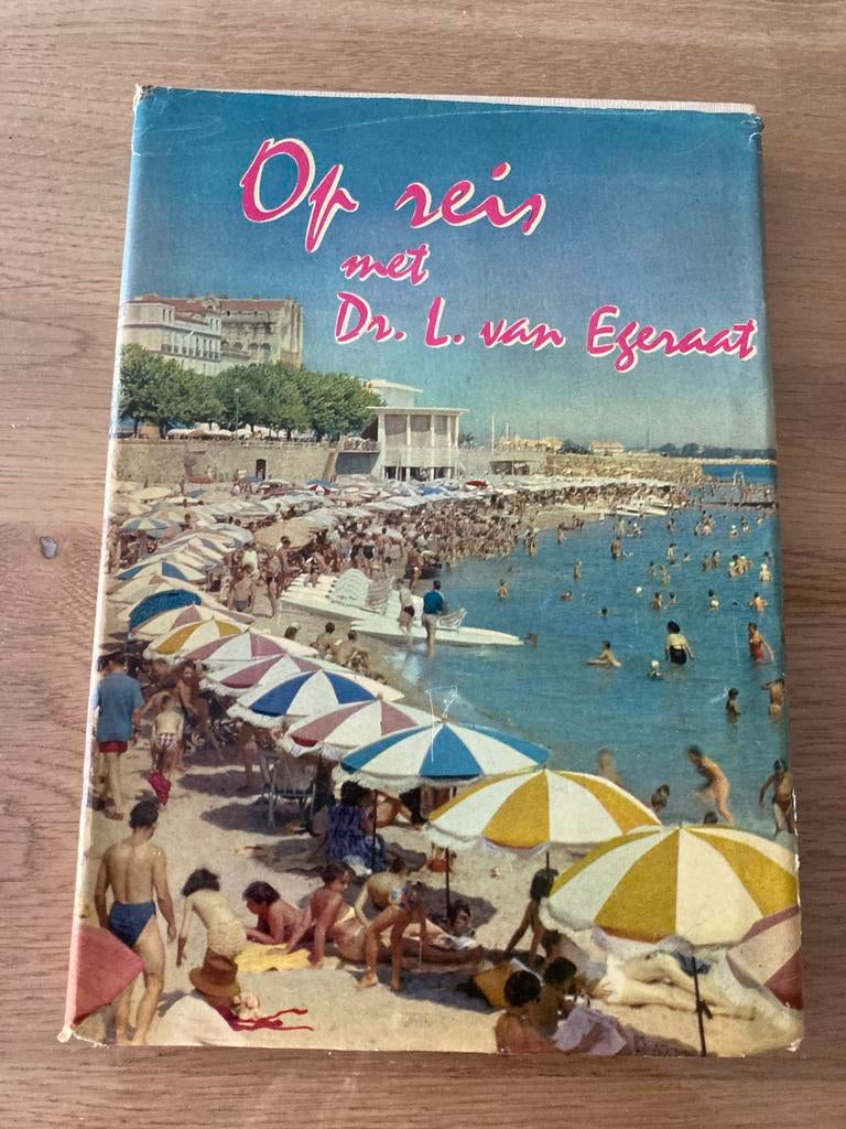 Op reis met Dr. L. van Egeraat - Het Margriet Reisboek (1960, Boeken, Ophalen of Verzenden