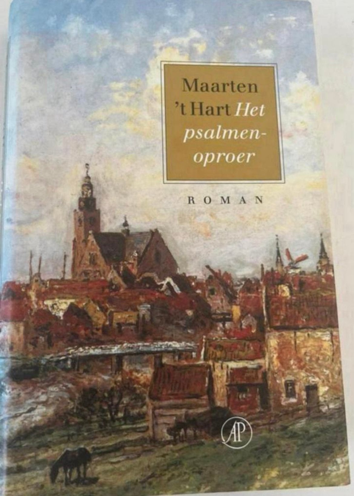MAARTEN ‘T HART HET PSALMEN OPROER ROMAN, Ophalen of Verzenden, Zo goed als nieuw