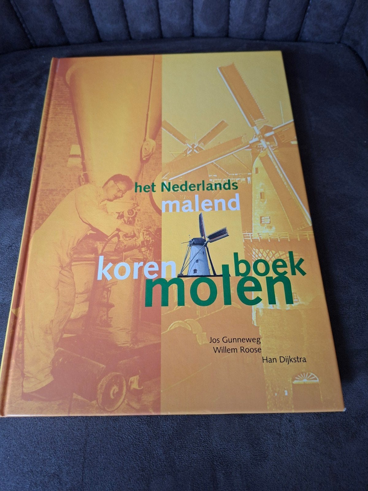 Het Nederlands Malend Korenboek Molen - Jos Gunneweg, Ophalen of Verzenden, Zo goed als nieuw, Jos Gunneweg, Willem Roose, Han Dijkstra