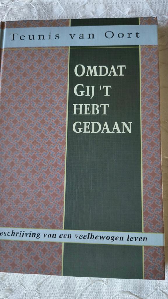Omdat Gij t hebt gedaan. Fam.van Oort, Boeken, Christendom | Protestants, Ophalen of Verzenden, Zo goed als nieuw, Fam van Oort