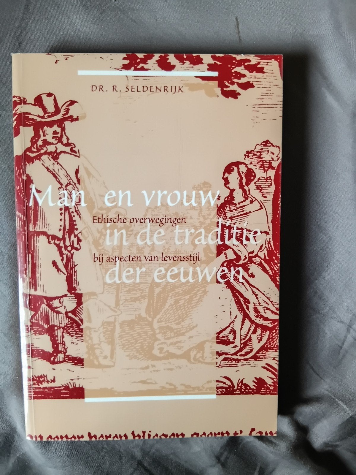 R. Seldenrijk - Man en vrouw in de traditie der eeuwen, Ophalen of Verzenden, Zo goed als nieuw, R. Seldenrijk