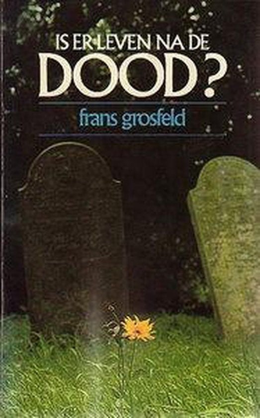 Frans Grosfeld Is er leven na de Dood?, Ophalen of Verzenden, Zo goed als nieuw, Ziel of Sterfelijkheid, Achtergrond en Informatie
