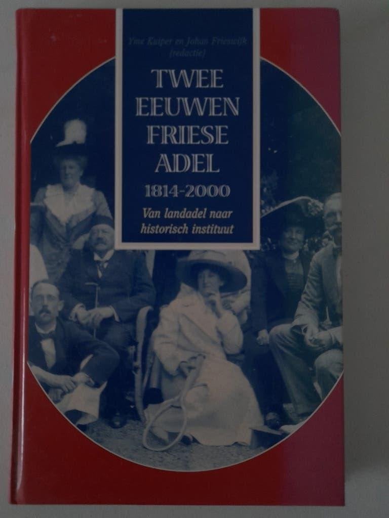 Twee eeuwen Friese adel 1814-2000, Ophalen of Verzenden, Zo goed als nieuw
