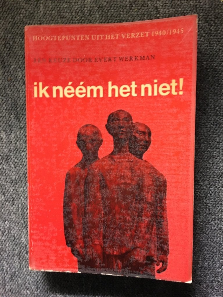 Ik neem het niet! ; redactie Evert Werkman, Boeken, 20e eeuw of later, Evert Werkman, Madelon de Keizer, Gert Jan van Setten, Ophalen of Verzenden