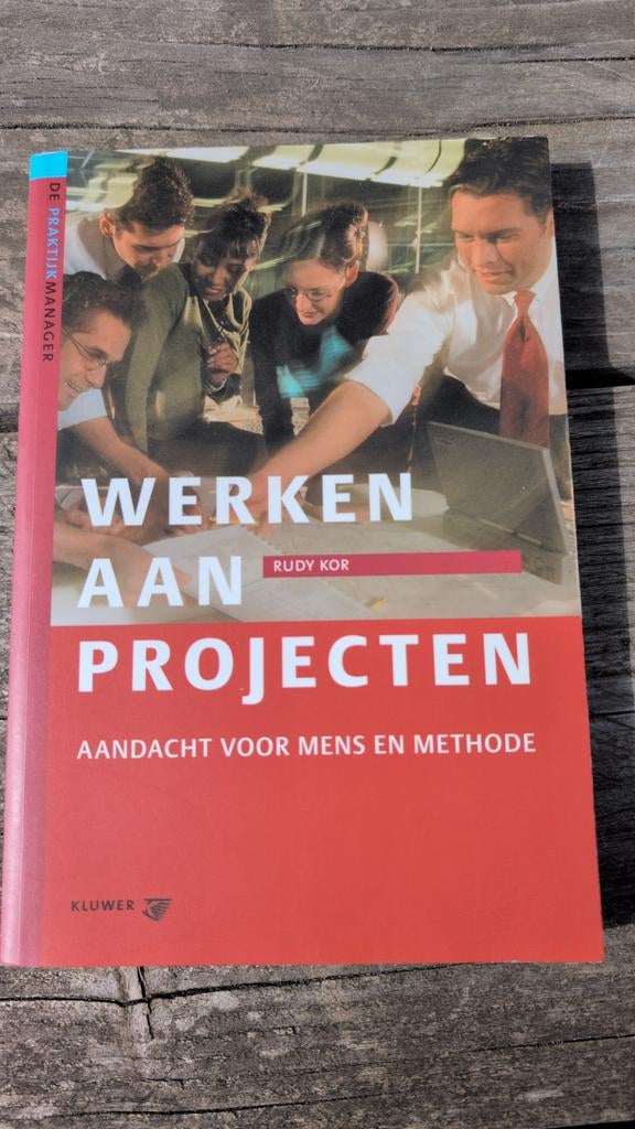 Werken aan Projecten - Aandacht voor Mens en Methode, Ophalen of Verzenden, Zo goed als nieuw, Management, Rudy Kor