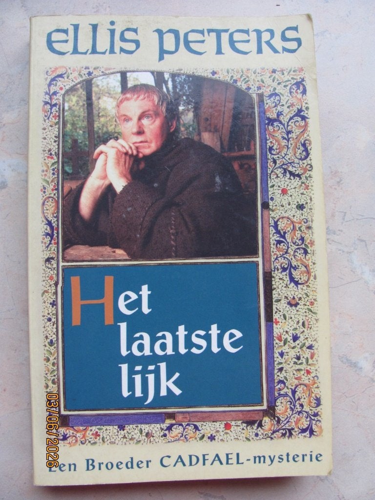 NIEUWSTAAT boek CADFAEL Het LAATSTE LIJK Ellis PETERS 2003, Ophalen of Verzenden, Zo goed als nieuw, Ellis Peters