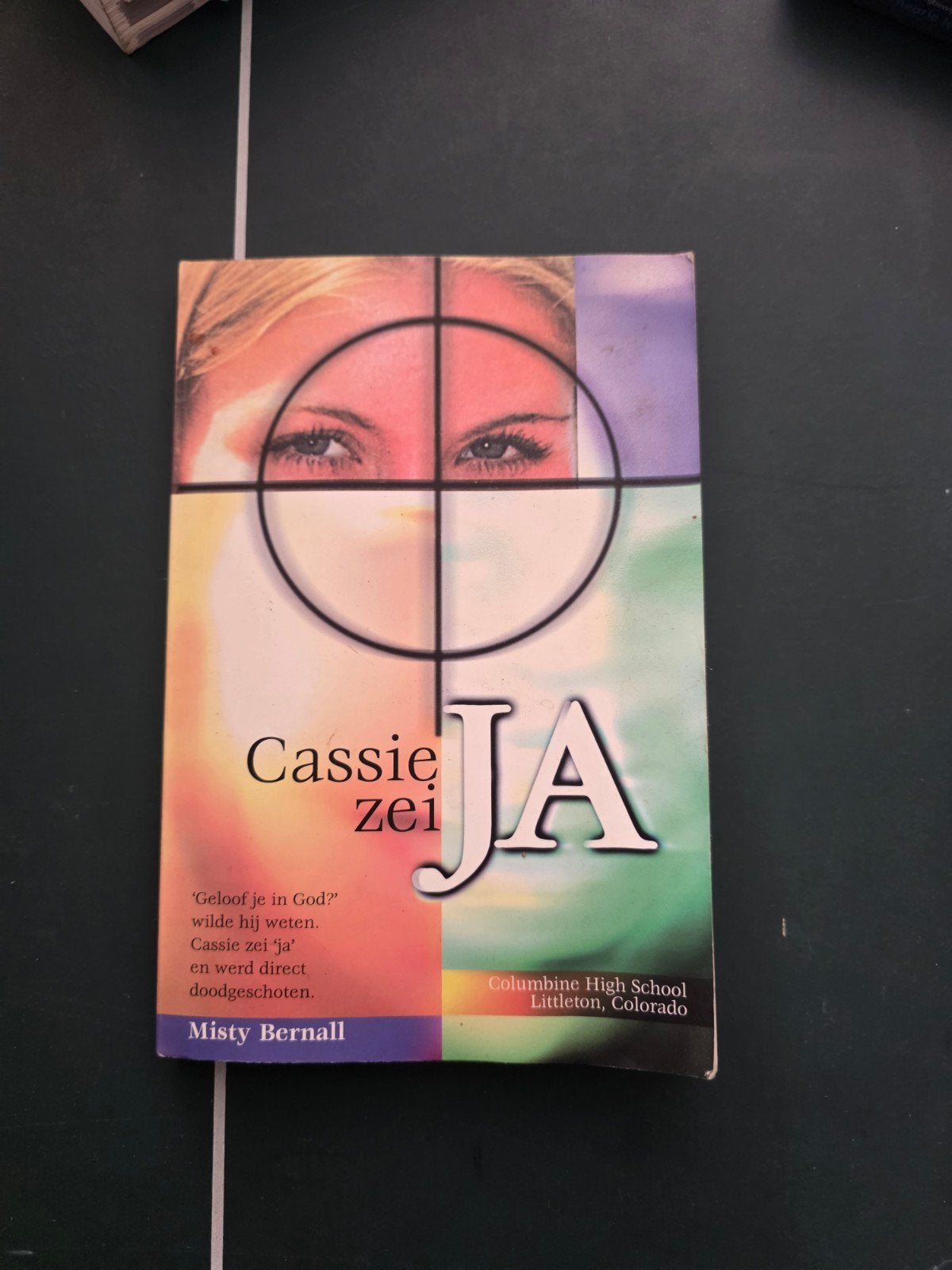 Cassie zei JA - Misty Bernall (Columbine High School), Ophalen of Verzenden, Gelezen, Misty Bernall, Christendom | Protestants
