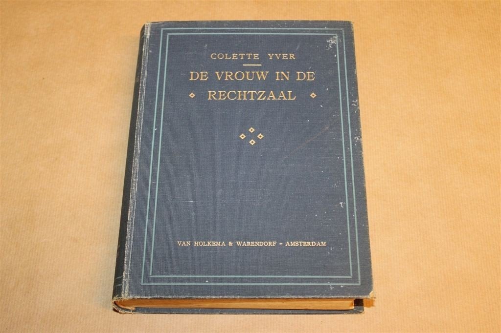 De Vrouw in de Rechtzaal — Colette Yver, Roman ca. 1900, Boeken, Literatuur, Ophalen of Verzenden, Gelezen