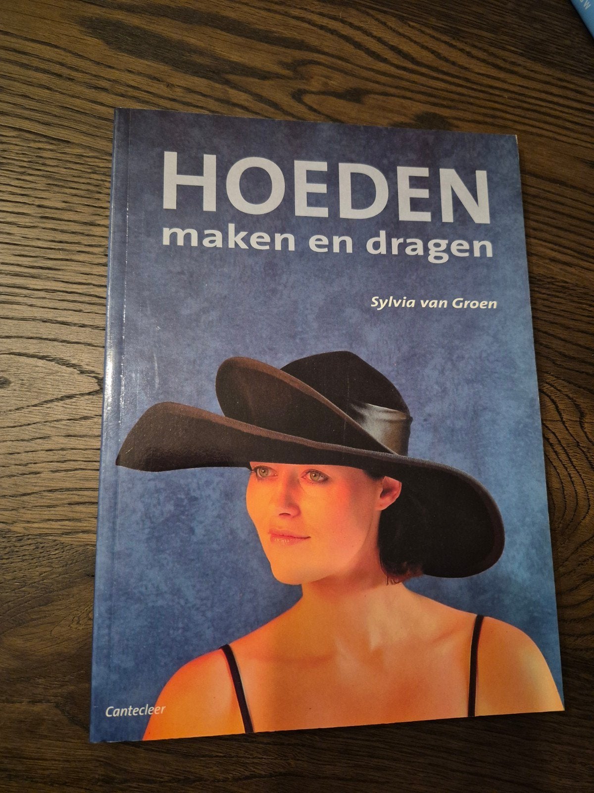 Sylvia van Groen - Hoeden maken en dragen, Ophalen of Verzenden, Zo goed als nieuw, S. van Groen