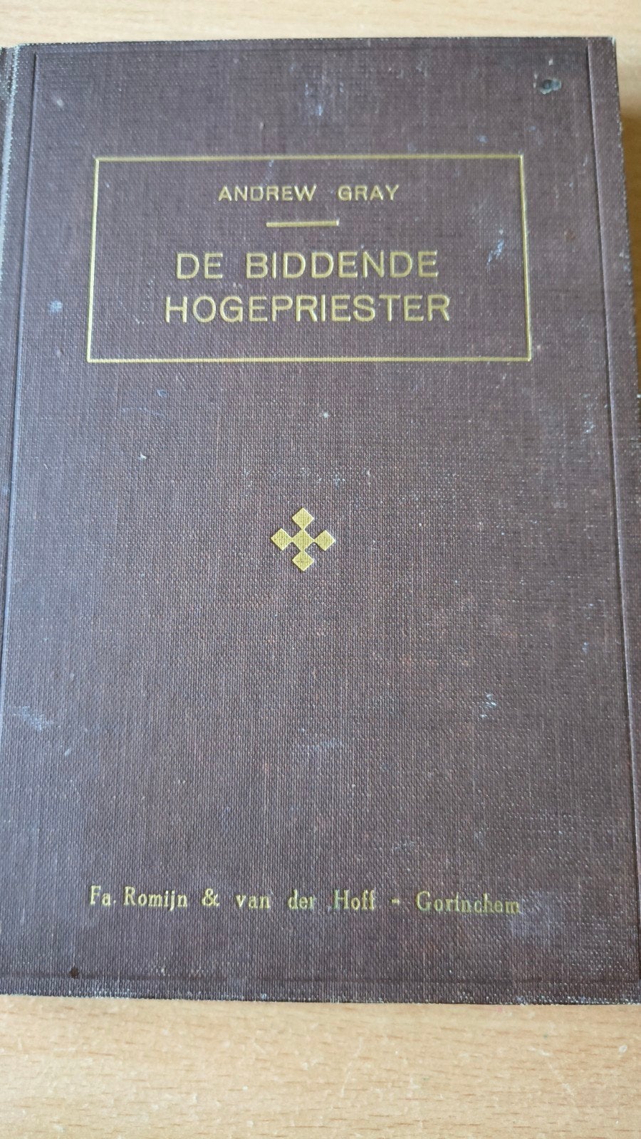 De biddende hogepriester. Andrew Gray, Gelezen, Christendom | Protestants, Ophalen of Verzenden, Andrew Gray