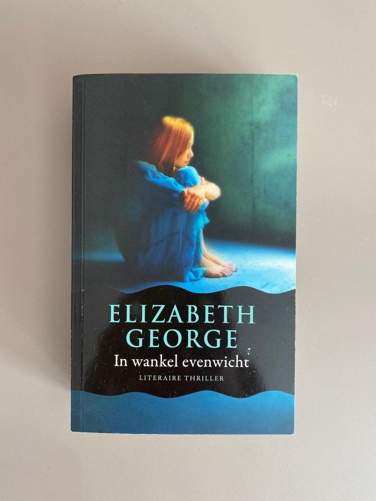 Boek In wankel evenwicht van Elizabeth George, Ophalen of Verzenden, Zo goed als nieuw, Nederland, Elizabeth George
